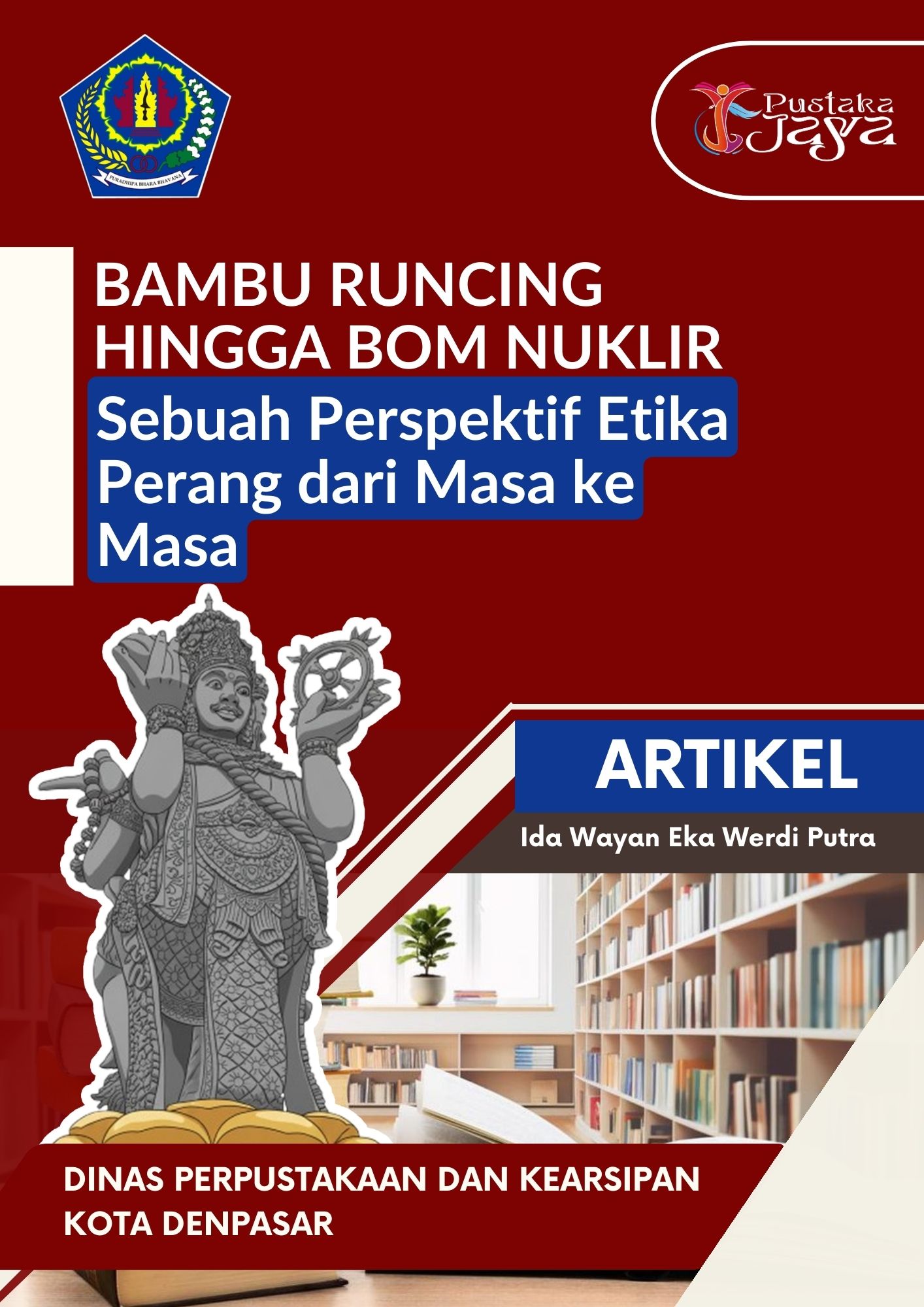 Bambu Runcing Hingga Bom Nuklir